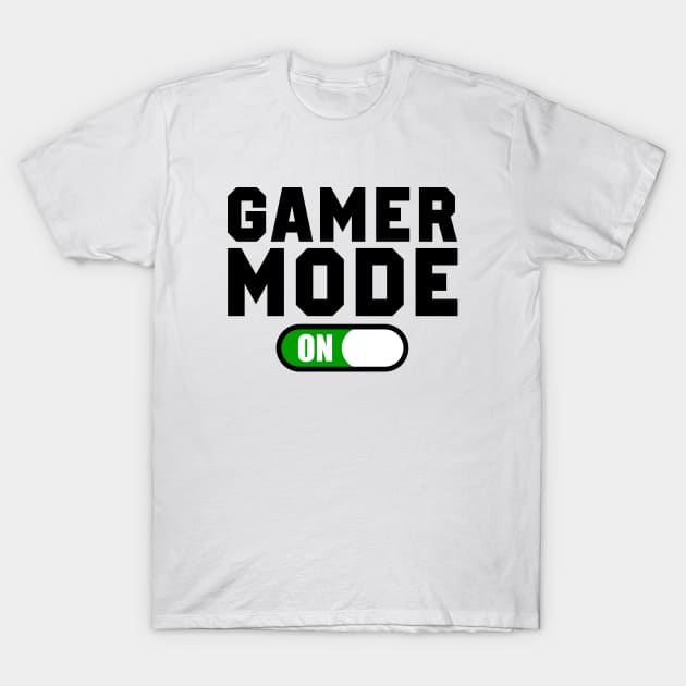 Gamer mode ON T-Shirt by Lazarino